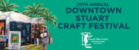 30th Anniversary Downtown Stuart Art & Craft Festival Stuart 2027